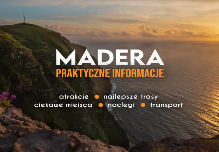 Zachód słońca nad oceanem na Maderze. Widok na klify i kwitnące kwiaty. Informacje o atrakcjach, trasach, noclegach i transporcie.
