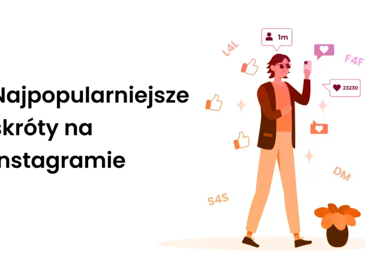 Ilustracja przedstawia osobę z telefonem, otoczoną ikonami polubień i komentarzy, z tekstem "Najpopularniejsze skróty na Instagramie". To przewodnik po świecie social media skrótów.