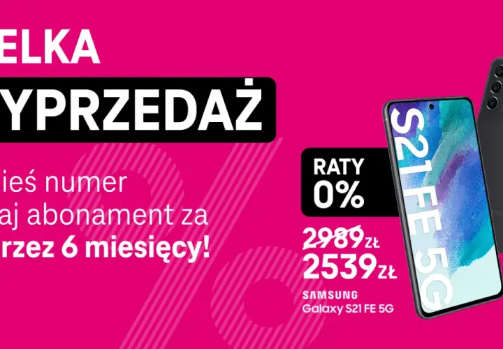 Wielka wyprzedaż w sieci T-Mobile! Przenieś numer 882 i zyskaj abonament za 0 zł przez 6 miesięcy. Samsung Galaxy S21 FE 5G w ratach 0%.