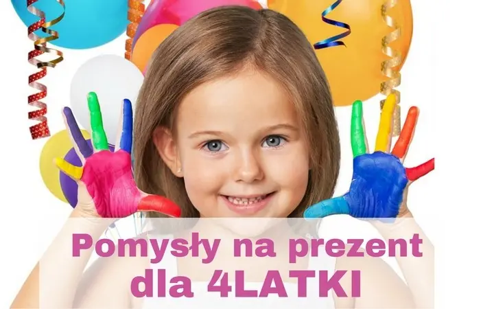 Pomysły na prezent dla czterolatki. Co dać czteroletniej dziewczynce?