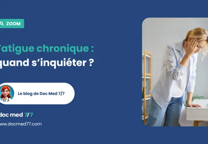 Femme se tenant la tête, l'air accablé par une grosse fatigue. Le titre "Fatigue chronique : quand s'inquiéter ?" apparaît.