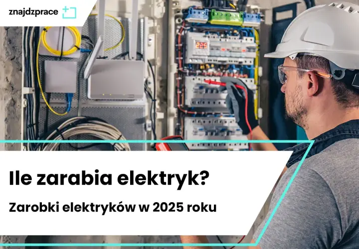 Technik elektryk: Jak zacząć? Uprawnienia, zarobki, perspektywy