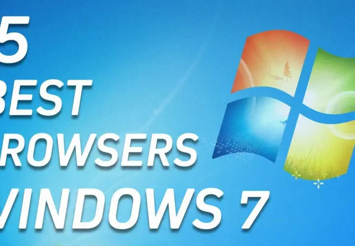 Najlepsze przeglądarki na Windows 7, które zapewnią bezpieczeństwo i wsparcie