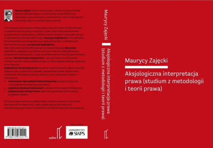 Książka "Aksjologiczna interpretacja prawa" Maurycego Zajeckiego analizuje wartości w prawie, ich supozycje i idealny model prawa.