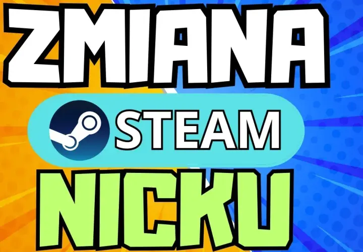 Skuteczny sposób na usunięcie historii nicków Steam - kompletny poradnik