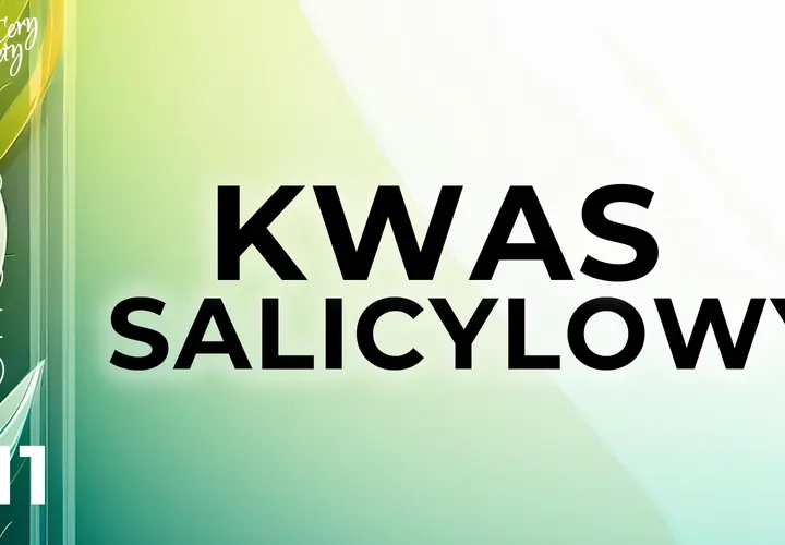 Kwas salicylowy: Zmywać czy zostawić? Poradnik ekspertki