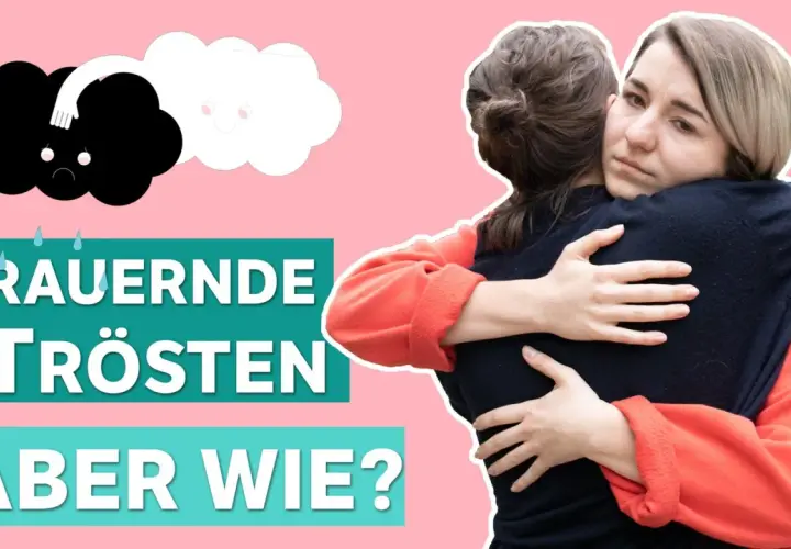 Zwei Frauen umarmen sich. Eine schwarze Wolke mit traurigem Gesicht und eine weiße Wolke mit lächelndem Gesicht. Text: "Trauernde trösten, aber wie?". Der tod einer freundin ist schwer.