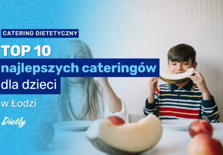 Catering dietetyczny dla dzieci: wybierz zdrowie i wygodę bez ryzyka!