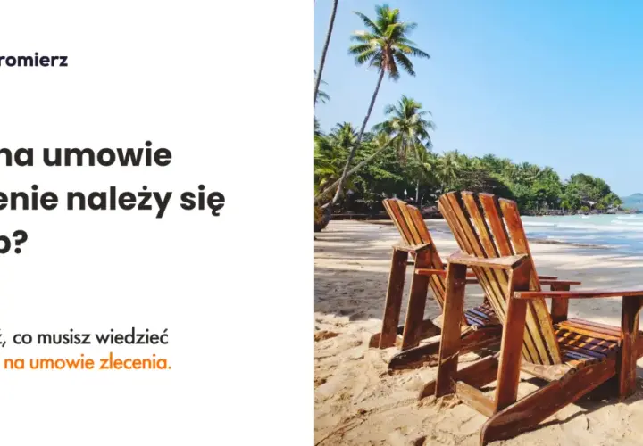 Czy na umowę zlecenie należy się urlop? Ważne informacje dla pracowników