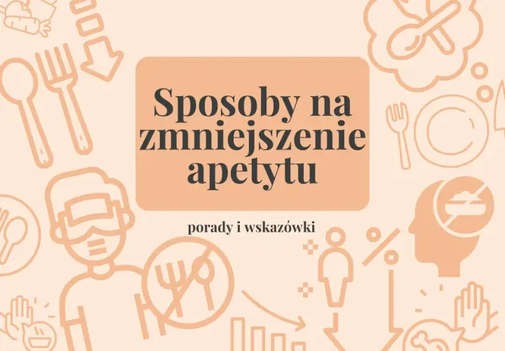 Sposoby na zmniejszenie apetytu: porady i wskazówki. Grafika przedstawia ikony związane z jedzeniem i kontrolą wagi.