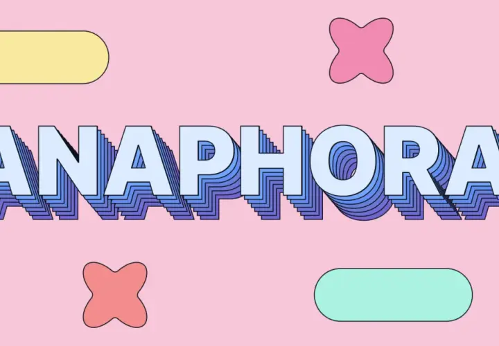 Texte "ANAPHORA" en 3D stylisé, entouré de formes géométriques colorées sur fond rose. Un exemple d'anaphore visuelle.