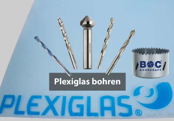 Werkzeuge für präzises Plexiglas bohren: Bohrer und Lochsäge von BOHRCRAFT.