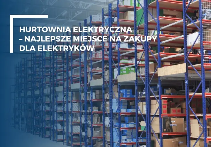 Hurtownia elektryczna w Będzinie oferuje szeroki wybór produktów dla elektryków. Regały pełne towarów czekają na klientów.