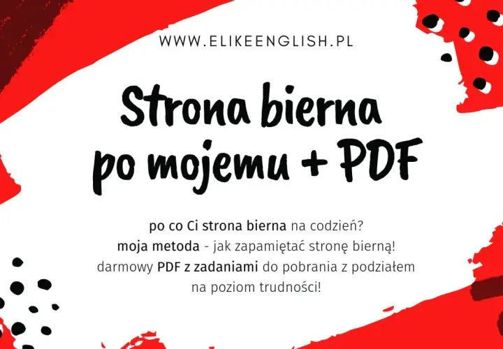 Strona bierna po mojemu + PDF. Dowiedz się, co to jest strona bierna i jak ją zapamiętać. Darmowy PDF z zadaniami.