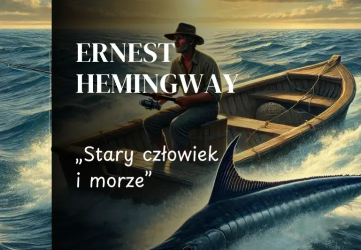 Ernest Hemingway, stary rybak w łodzi, walczy z wielkim marlinem na wzburzonym morzu. Tytuł książki "Stary człowiek i morze" podkreśla tę epicką walkę.