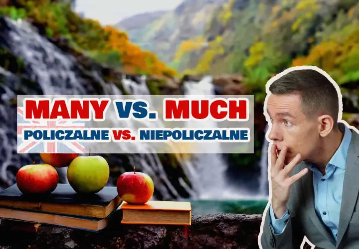 Mężczyzna zastanawia się nad różnicą między "many" a "much", ucząc się o niepoliczalne rzeczowniki angielskie.