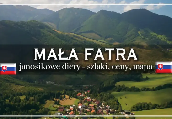 Malá Fatra: malownicza wioska u podnóża gór, zielone łąki i lasy. Informacje o szlakach, cenach i mapie.