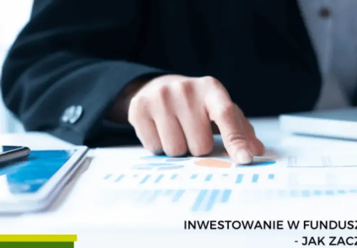 Fundusz inwestycyjny: przewodnik dla początkujących. Jak zacząć?