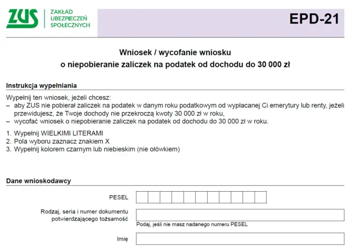 Formularz ZUS EPD-21: wniosek o niepobieranie zaliczek na podatek dochodowy do 30 000 zł. Instrukcja wypełniania i dane wnioskodawcy.