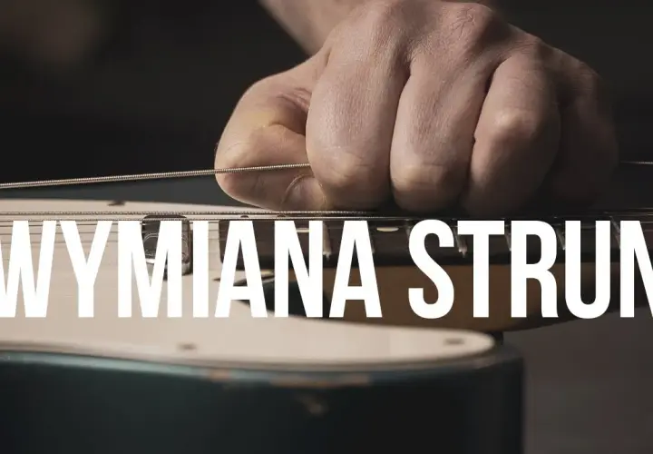 Jak wymienić strunę w gitarze elektrycznej - uniknij najczęstszych błędów
