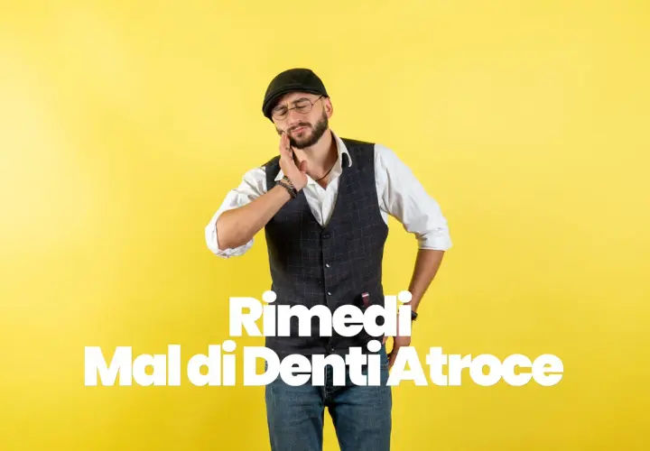 Uomo con cappello e occhiali si tiene la guancia, soffre di mal di denti atroce. Testo bianco su sfondo giallo: "Rimedi Mal di Denti Atroce".