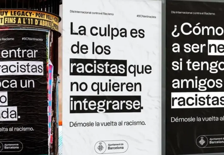 Carteles con frases contra el racismo: "La culpa es de los racistas que no quieren integrarse" y "¿Cómo ser ne si tengo amigos racistas?".