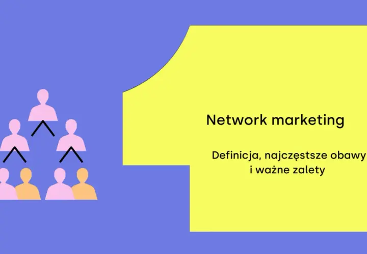 Schemat piramidy ludzi i tekst "Network marketing: definicja, obawy i zalety". Dowiedz się, czym jest mlm.