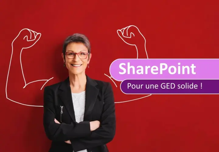 Une femme souriante, symbolisant la force, se tient devant un fond rouge. Le texte "SharePoint Pour une GED solide !" est affiché, suggérant une solution robuste pour la gestion électronique des documents.