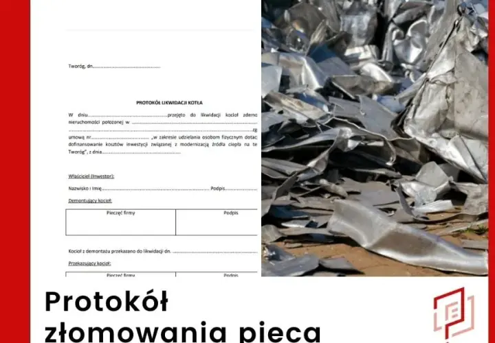 Protokół złomowania pieca czyste powietrze - uniknij problemów z dotacją