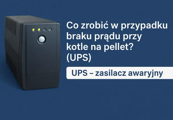 Zasilacz awaryjny UPS chroni kocioł na pellet, gdy brakuje prądu. Zapewnia ciągłość pracy ogrzewania.