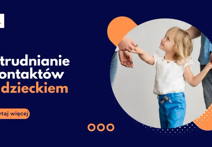 Utrudnianie kontaktów z dzieckiem to poważny problem. Na zdjęciu dziecko trzymające za rękę dorosłego, być może symbolizujące potrzebę wsparcia w takich sytuacjach.