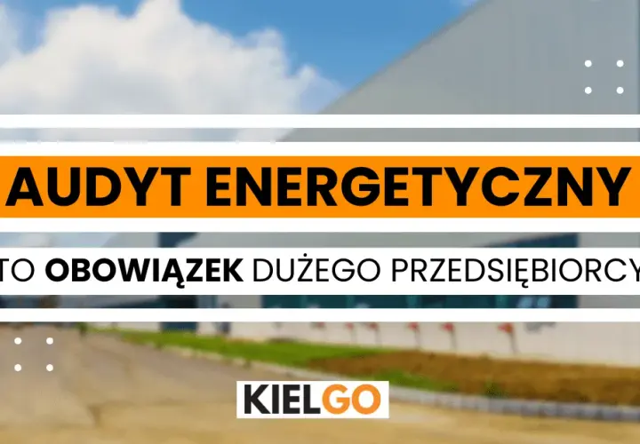 Audyt energetyczny: Obowiązek czy szansa na dotacje? Sprawdź!