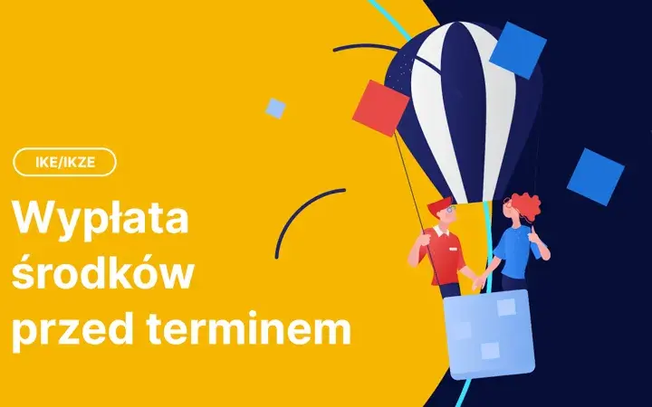 IKZE wcześniejsza wypłata: konsekwencje i warunki, o których musisz wiedzieć