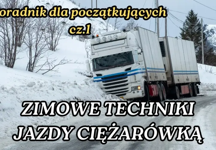 Jak jeździć ciężarówką: Kluczowe zasady i praktyczne wskazówki