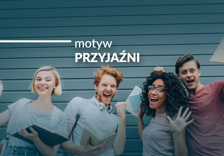Czterech młodych ludzi z książkami, uśmiechniętych i podekscytowanych. Tekst "motyw PRZYJAŹNI" sugeruje najciekawsze przykłady przyjaźni literackiej, która jest silniejsza niż miłość.
