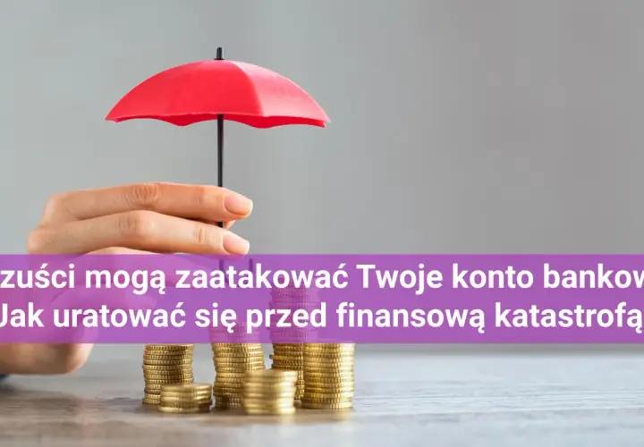 Dłoń trzyma parasolkę nad stosami monet, symbolizując ochronę przed oszustwami bankowymi i finansową katastrofą.