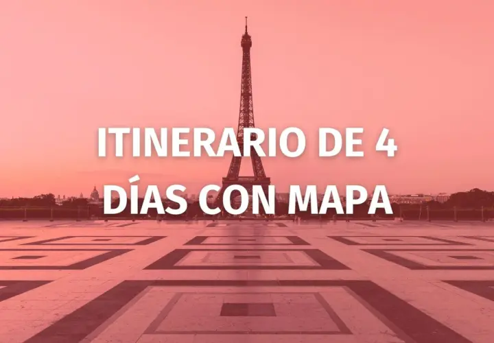 Torre Eiffel y texto "ITINERARIO DE 4 DÍAS CON MAPA". Descubre qué ver en París en 4 días con esta guía.