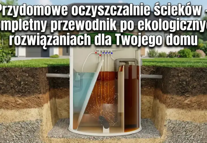 Schemat przydomowej oczyszczalni ścieków: zobacz, jak działa ekologiczne rozwiązanie dla Twojego domu.