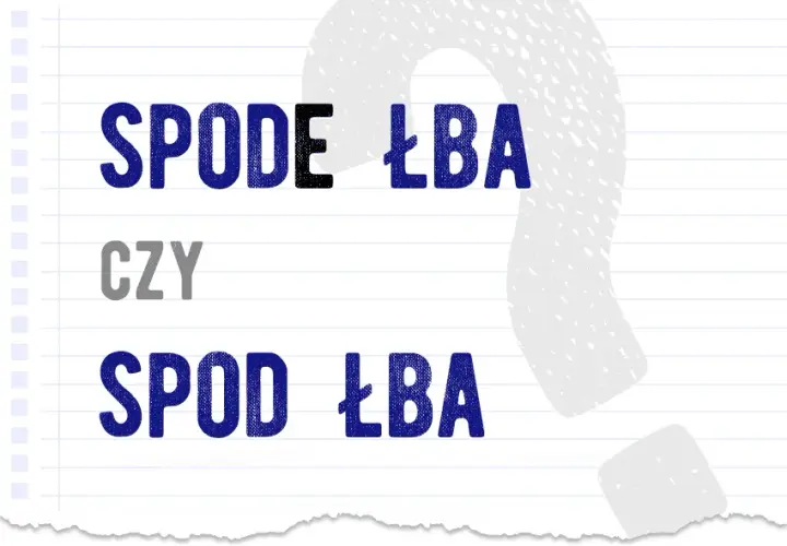 Spod czy z pod? Jedyna poprawna pisownia i prosta zasada!