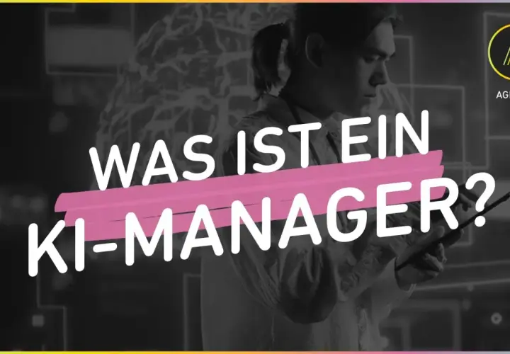 Ein Mann mit einem Tablet blickt nach unten. Großbuchstaben fragen: "WAS IST EIN KI-MANAGER?". Ein Logo mit "AGILITÄT" ist rechts oben.
