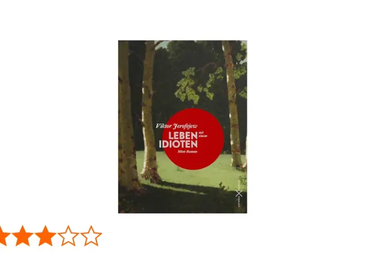 Buchcover "Leben mit Idioten" von Viktor Jerofejew. Ein Mini-Roman, der das Gefühl vermittelt, von Idioten umgeben zu sein.