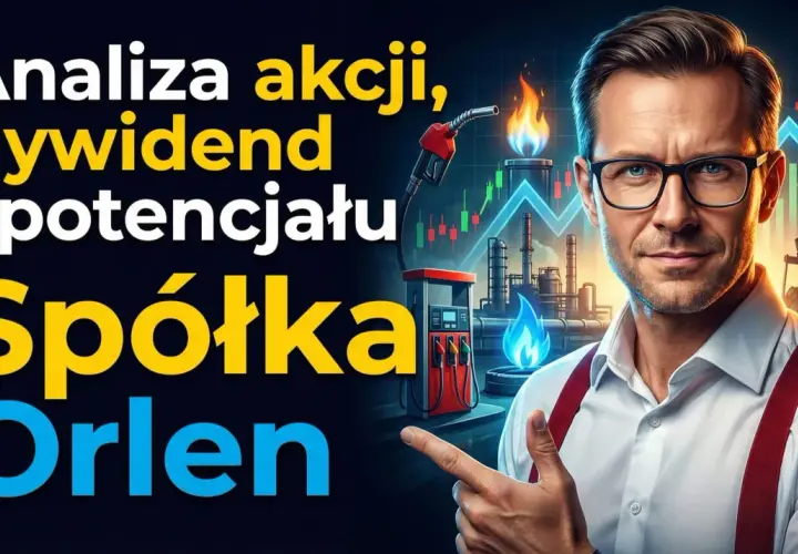 Analiza akcji, dywidend i potencjału spółki Orlen. W tle wykresy giełdowe, rafineria i ropa.