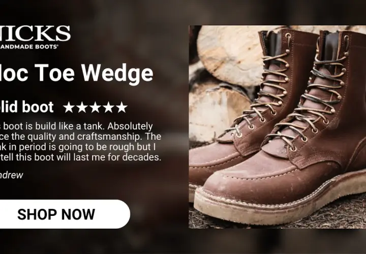 Nicks Handmade Boots Moc Toe Wedge with sturdy uppers, built like a tank for decades of wear.
