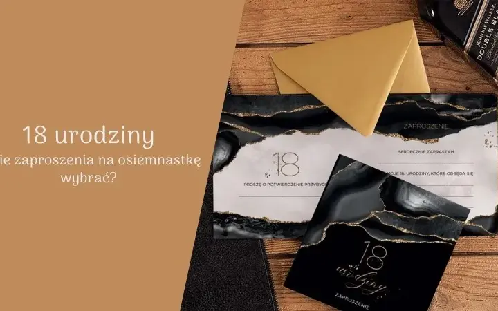 Jak napisać zaproszenie na 18? Uniknij gaf i zachwyć gości!