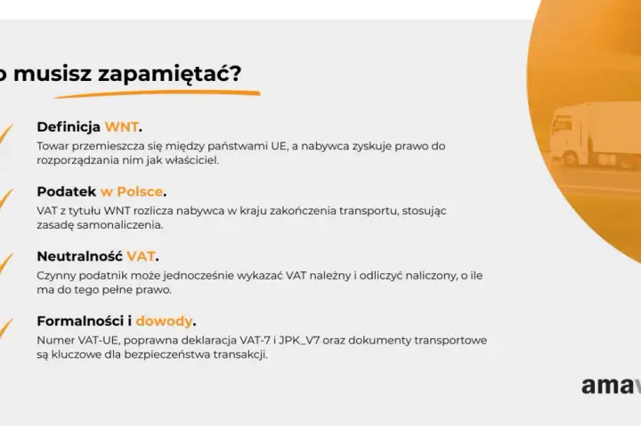 WNT to towar przemieszczany między krajami UE. Poznaj definicję, podatek w Polsce, neutralność VAT i formalności.