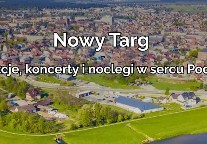 Nowy Targ: Odkryj serce Podhala! Co zobaczyć, zjeść i przeżyć?
