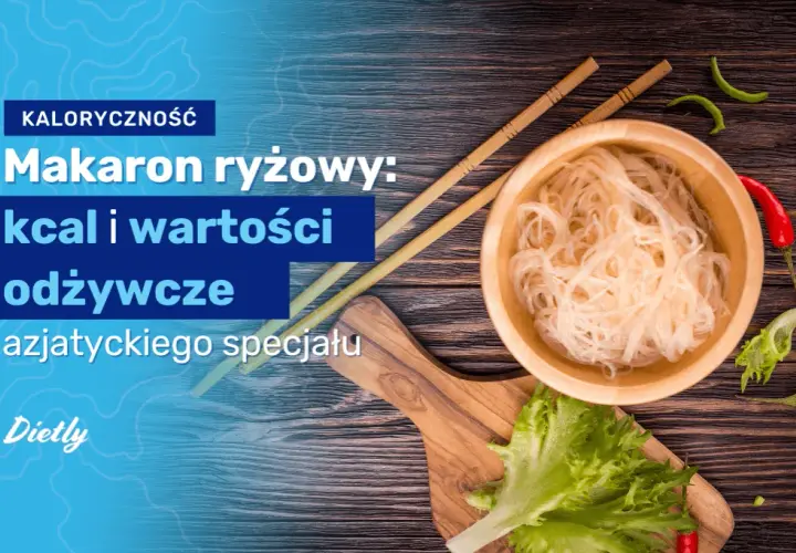 Czy makaron ryżowy jest zdrowy? Poznaj jego wartości odżywcze i zagrożenia