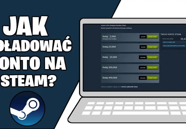 Jak doładować konto Steam paysafecard - proste kroki i porady