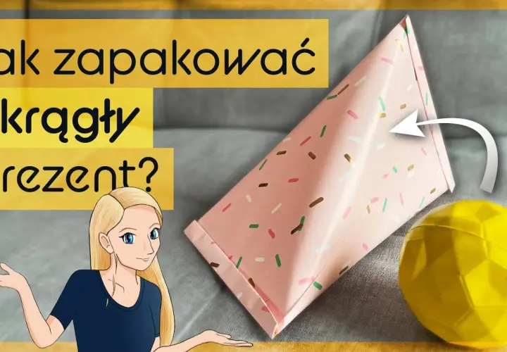 Jak zapakować piłkę na prezent - proste sposoby i kreatywne pomysły