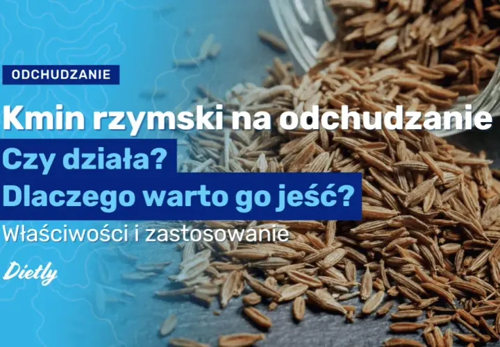 Kmin rzymski na odchudzanie jak stosować - skuteczne metody i przepisy